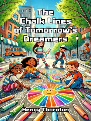 cover image of The Chalk Lines of Tomorrow's Dreamers